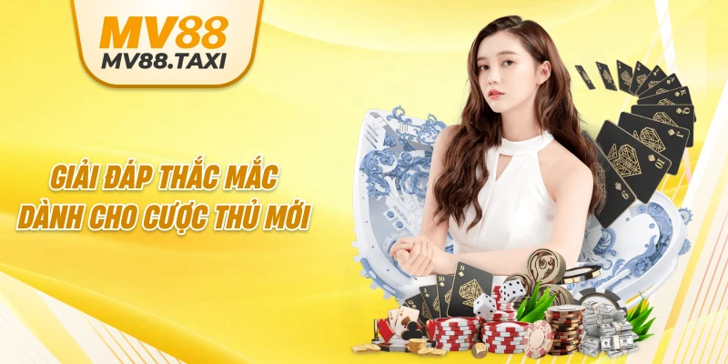 Giải đáp thắc mắc dành cho cược thủ mới