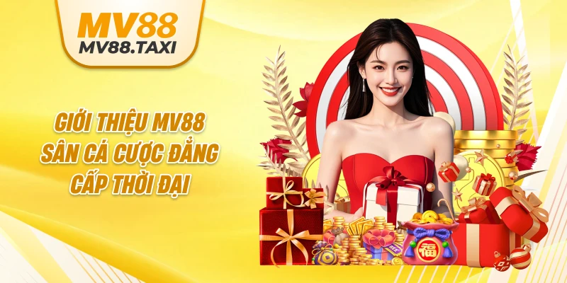 Giới thiệu MV88 - sân cá cược đẳng cấp thời đại